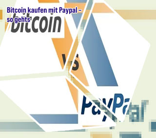 Bitcoin schnell kaufen paypal